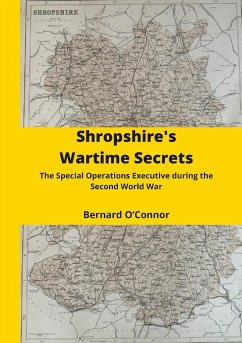 Shropshire's Wartime Secrets - O'Connor, Bernard