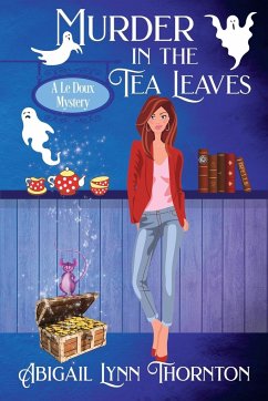 Murder in the Tea Leaves - Thornton, Abigail Lynn
