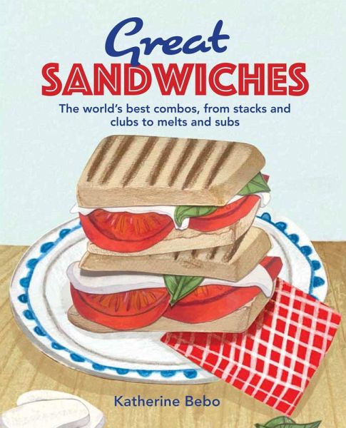 Great Sandwiches (eBook, ePUB) Great Sandwiches (eBook, ePUB)
