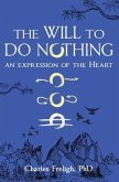 The Will to Do Nothing (eBook, ePUB)