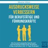 Ausdrucksweise verbessern für... - Bild 1