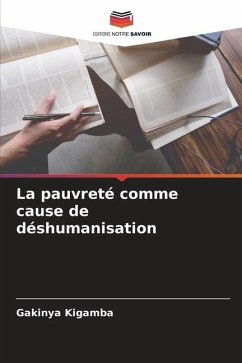 La pauvreté comme cause de déshumanisation - Kigamba, Gakinya