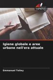 Igiene globale e aree urbane nell'era attuale
