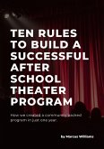 Ten Rules to Build a Successful After School Theater Program (eBook, ePUB)