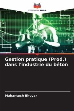 Gestion pratique (Prod.) dans l'industrie du béton - Bhuyar, Mahantesh