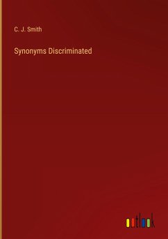 Synonyms Discriminated - Smith, C. J.