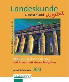 Landeskunde Deutschland digital Teil 2: Die Bundesländer. Aktualisierte Fassung 2023 (eBook, PDF) - Luscher, Renate