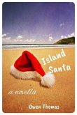 Island Santa, a Novella (eBook, ePUB) Island Santa, a Novella (eBook, ePUB)