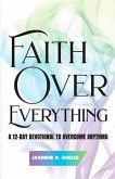 Faith over Everything (eBook, ePUB) Faith over Everything (eBook, ePUB)