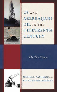 US and Azerbaijani Oil in the Nineteenth Century (eBook, ePUB) Cover US and Azerbaijani Oil in the Nineteenth Century (eBook, ePUB)