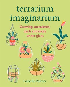 Terrarium Imaginarium (eBook, ePUB) - Palmer, Isabelle