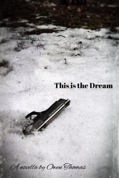 Cover This is the Dream, a Novella (eBook, ePUB)