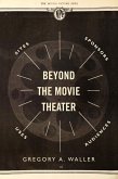 Beyond the Movie Theater (eBook, ePUB)