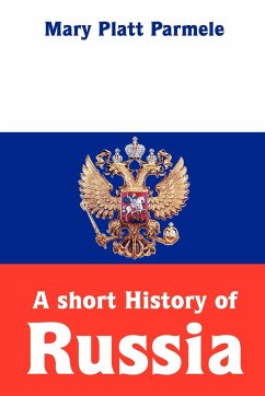 A short History of Russia - Platt Parmele, Mary