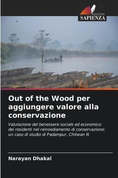 Out of the Wood per aggiungere valore alla conservazione - Dhakal, Narayan