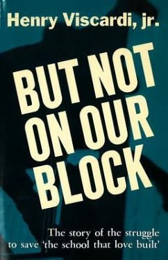 But Not On Our Block (eBook, ePUB) - Viscardi, Henry But Not On Our Block (eBook, ePUB) - Viscardi, Henry
