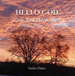 Hello God Can You Hear Me (eBook, ePUB) - Fisher, Vickie