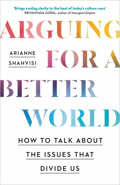 Arguing for a Better World (eBook, ePUB) - Shahvisi, Arianne