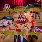 Goofy Ideas and Lies about Twin Peaks (eBook, ePUB)