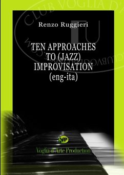 Ten Approaches to (Jazz) Improvisation (ENG-ITA) - Ruggieri, Renzo