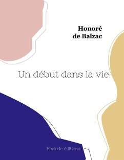 Un début dans la vie - Balzac, Honoré de