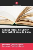 Evasão Fiscal no Sector Informal: O caso do Gana