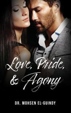 Love Pride & Agony (eBook, ePUB) - El-Guindy, Mohsen