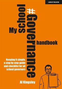 My School Governance Handbook: Keeping it simple, a step by step guide and checklist for all school governors (eBook, ePUB) - Kingsley, Al