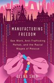 Manufacturing Freedom (eBook, ePUB)
