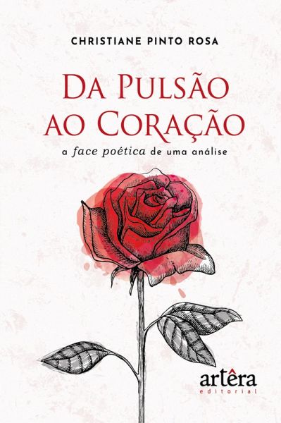 Da Pulsão ao Coração: A Face Poética de uma Análise (eBook, ePUB)