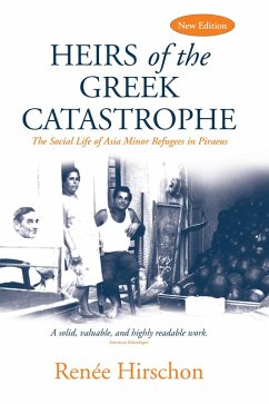 Heirs of the Greek Catastrophe (eBook, ePUB) - Philippakis, Renée Hirschon