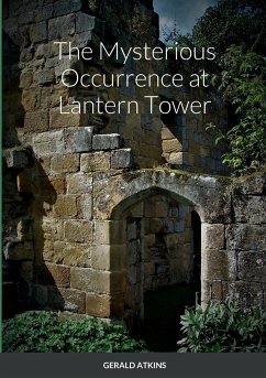 The Mysterious Occurrence at Lantern Tower - Atkins, Gerald