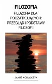 Filozofia (Filozofia dla Poczatkujacych: Przeglad i Podstawy Filozofii) (eBook, ePUB)