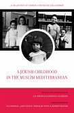 A Jewish Childhood in the Muslim Mediterranean (eBook, ePUB)