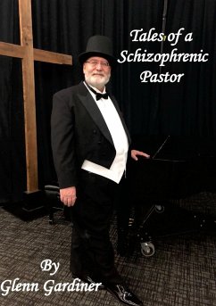 Tales of a Schizophrenic Pastor - Gardiner, Glenn