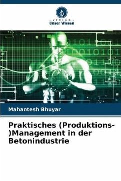 Praktisches (Produktions-)Management in der Betonindustrie - Bhuyar, Mahantesh