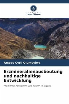 Erzmineralienausbeutung und nachhaltige Entwicklung - Olumuyiwa, Amosu Cyril