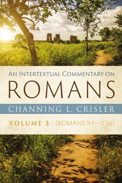 An Intertextual Commentary on Romans, Volume 3 (eBook, ePUB) An Intertextual Commentary on Romans, Volume 3 (eBook, ePUB)