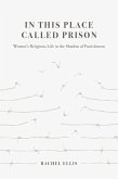 In This Place Called Prison (eBook, ePUB)