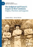 The Indigénat and France’s Empire in New Caledonia (eBook, PDF)