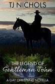 The Legend of Gentleman John (eBook, ePUB) The Legend of Gentleman John (eBook, ePUB)
