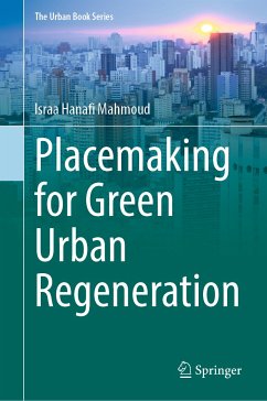 Placemaking for Green Urban Regeneration (eBook, PDF) - Mahmoud, Israa Hanafi