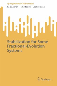 Stabilization for Some Fractional-Evolution Systems (eBook, PDF) - Ammari, Kaïs; Hassine, Fathi; Robbiano, Luc