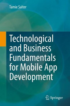 Technological and Business Fundamentals for Mobile App Development (eBook, PDF) - Salter, Tamie