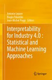 Interpretability for Industry 4.0 : Statistical and Machine Learning Approaches (eBook, PDF)