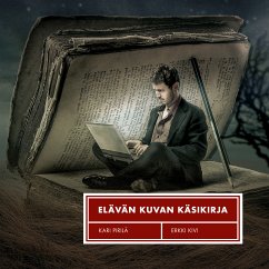 Elävän kuvan käsikirja (eBook, ePUB) - Kivi, Erkki; Pirilä, Kari