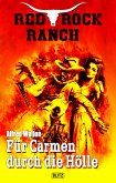 Red Rock Ranch 03: Für Carmen durch die Hölle (eBook, ePUB)