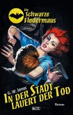 Die Schwarze Fledermaus 48: In der Stadt lauert der Tod (eBook, ePUB)