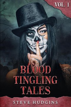 Blood Tingling Tales Vol. 1 (eBook, ePUB) - Hudgins, Steve