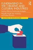 Fundraising in the Creative and Cultural Industries (eBook, ePUB)